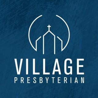 Village Presbyterian Church Sermons