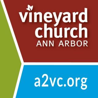Vineyard Church of Ann Arbor Sermon Podcast