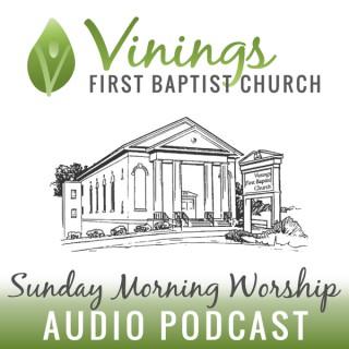 Vinings First Baptist Church:  Sunday Morning Worship