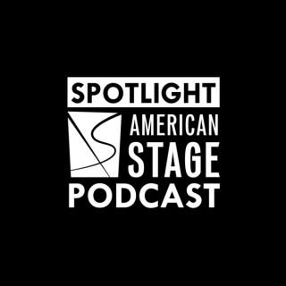 SPOTLIGHT: The American Stage Podcast
