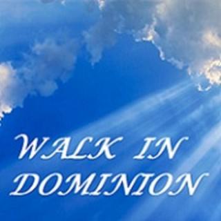 Walk In Dominion Gospel Hour