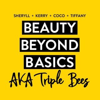 Beauty Beyond Basics : AKA Triple Bees