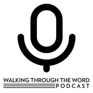 Walking Through The Word - Daily Podcast Commentary