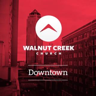 Walnut Creek Downtown - Sermons