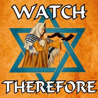Watch Therefore