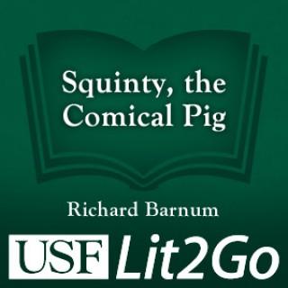 Squinty, the Comical Pig