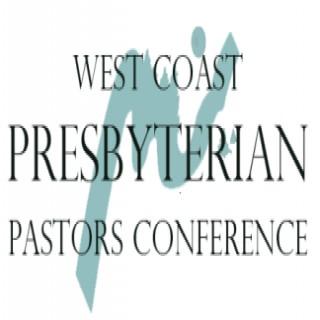 West Coast Presbyterian Pastor's Conference