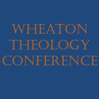 Wheaton Theology Conference