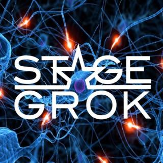 Stage Grok