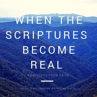 When the Scriptures become Real Podcast