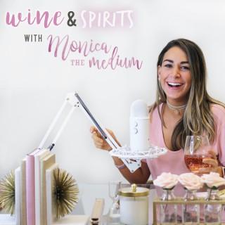 Wine & Spirits with Monica the Medium