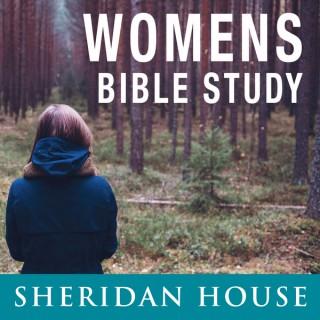 Womens Bible Study – Sheridan House Family Ministries