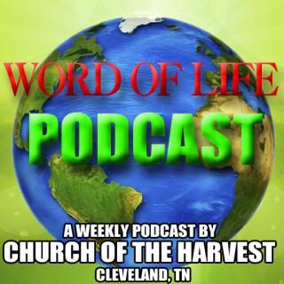 Word of Life Podcast - Church of the Harvest