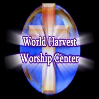 World Harvest Worship Center Podcast