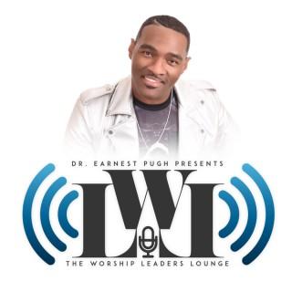 Worship Leaders Lounge with Earnest Pugh