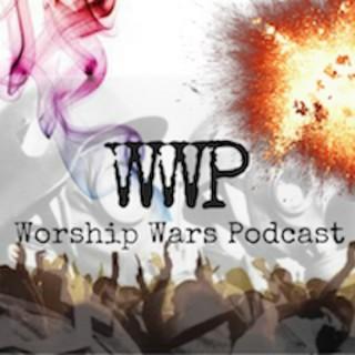 Worship Wars Podcast