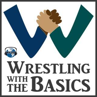 Wrestling With the Basics from KFUO Radio