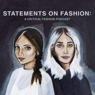 Statements on Fashion: A Critical Fashion Podcast