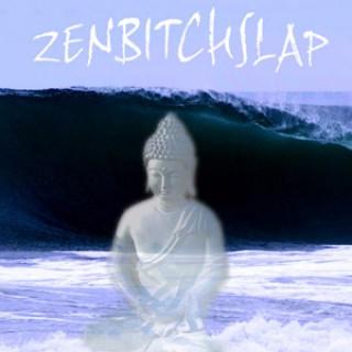 Zenbitchslap Talks