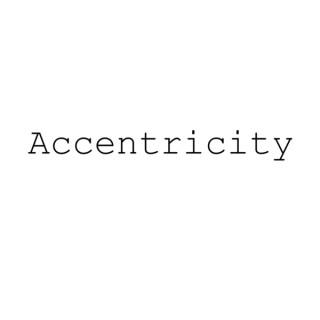 Accentricity