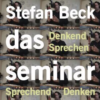 Stefan Beck - das Seminar