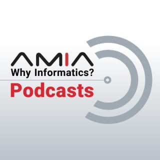 AMIA: Why Informatics? Podcasts