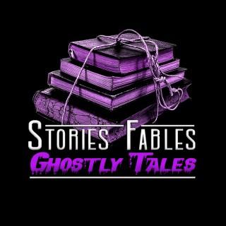 Stories Fables Ghostly Tales Podcast