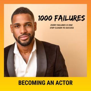 Becoming an Actor (1OOO Failures)