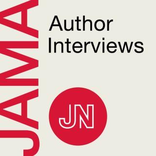 JAMA Author Interviews: Covering research in medicine, science, & clinical practice. For physicians, researchers, & clinician