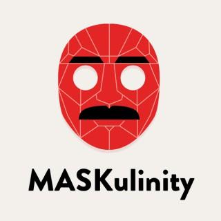 MASKulinity