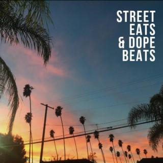 Street Eats and Dope Beats