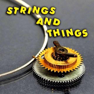 Strings and Things