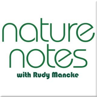 NatureNotes with Rudy Mancke
