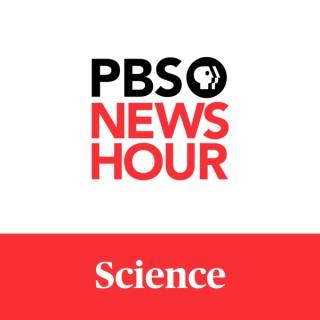 PBS NewsHour - Science
