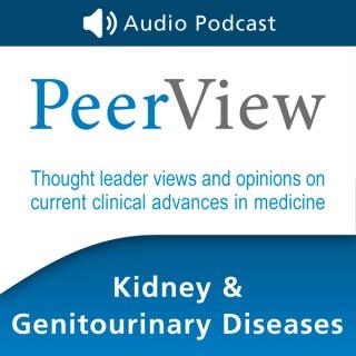 PeerView Kidney & Genitourinary Diseases CME/CNE/CPE Audio Podcast