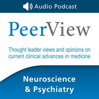 PeerView Neuroscience & Psychiatry CME/CNE/CPE Audio Podcast