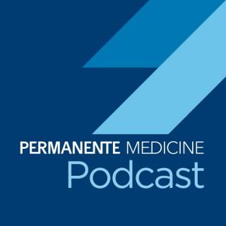 Permanente Medicine Podcast