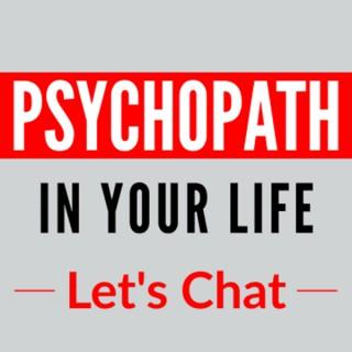 Psychopath In Your Life
