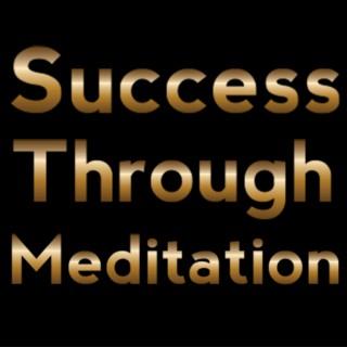 Success Through Meditation Podcast