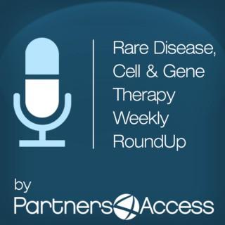 Rare Disease, Cell & Gene Therapy Weekly RoundUp