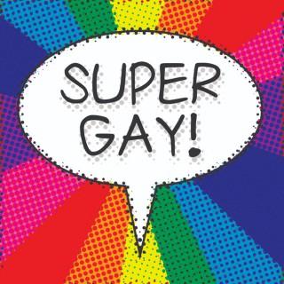 Super Gay!