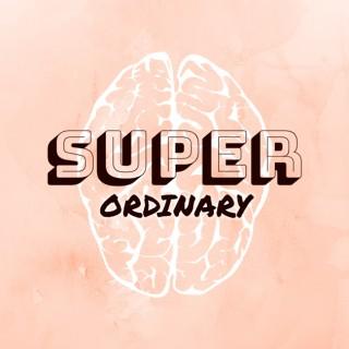 Super Ordinary
