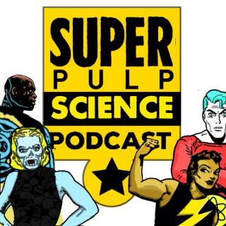 Super Pulp Science Podcast