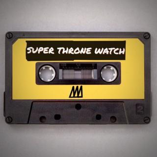 Super Throne Watch