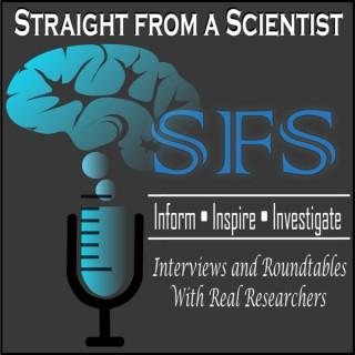 Straight from a Scientist Medical Research Education and Discussion Podcast