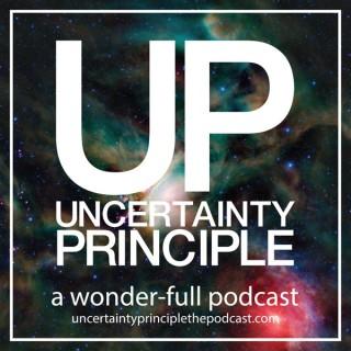 Uncertainty Principle the Podcast