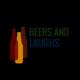 Beers and Laughs Podcast