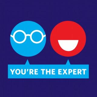 You're the Expert