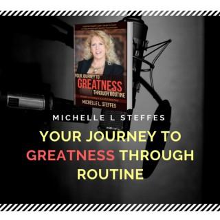 Your Journey to Greatness Through Routine