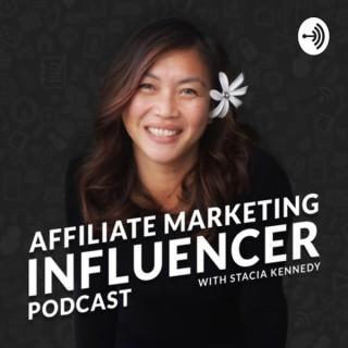 Affiliate Marketing Influencer Podcast